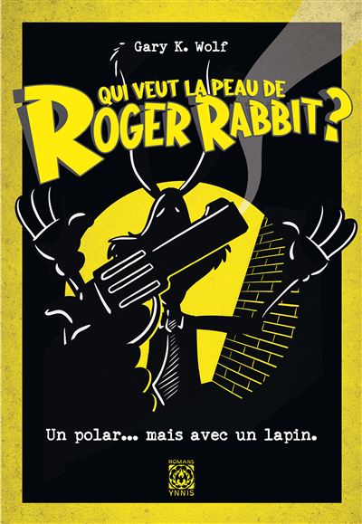 roman - Qui veut la peau de Roger Rabbit