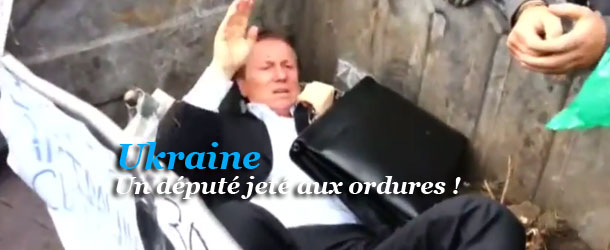 Un député ukrainien jeté aux ordures…