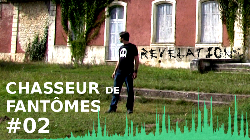 Chasseur de Fantômes #02 : Révélations
