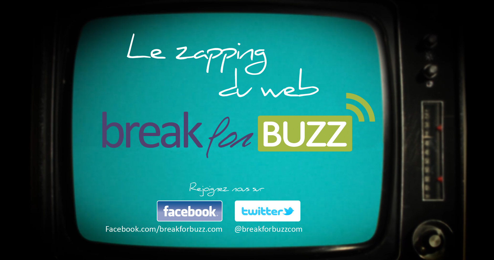 Zapping du web by Breakforbuzz #11