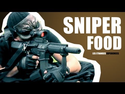 Les étranges expériences : Sniper food
