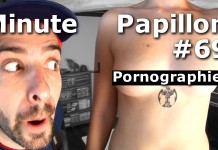Minute Papillon #69 La pornographie