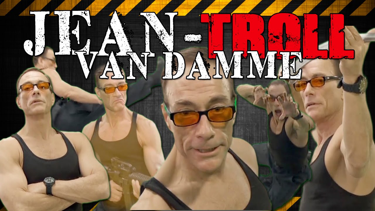 Jean-Claude Van Damme est un troll