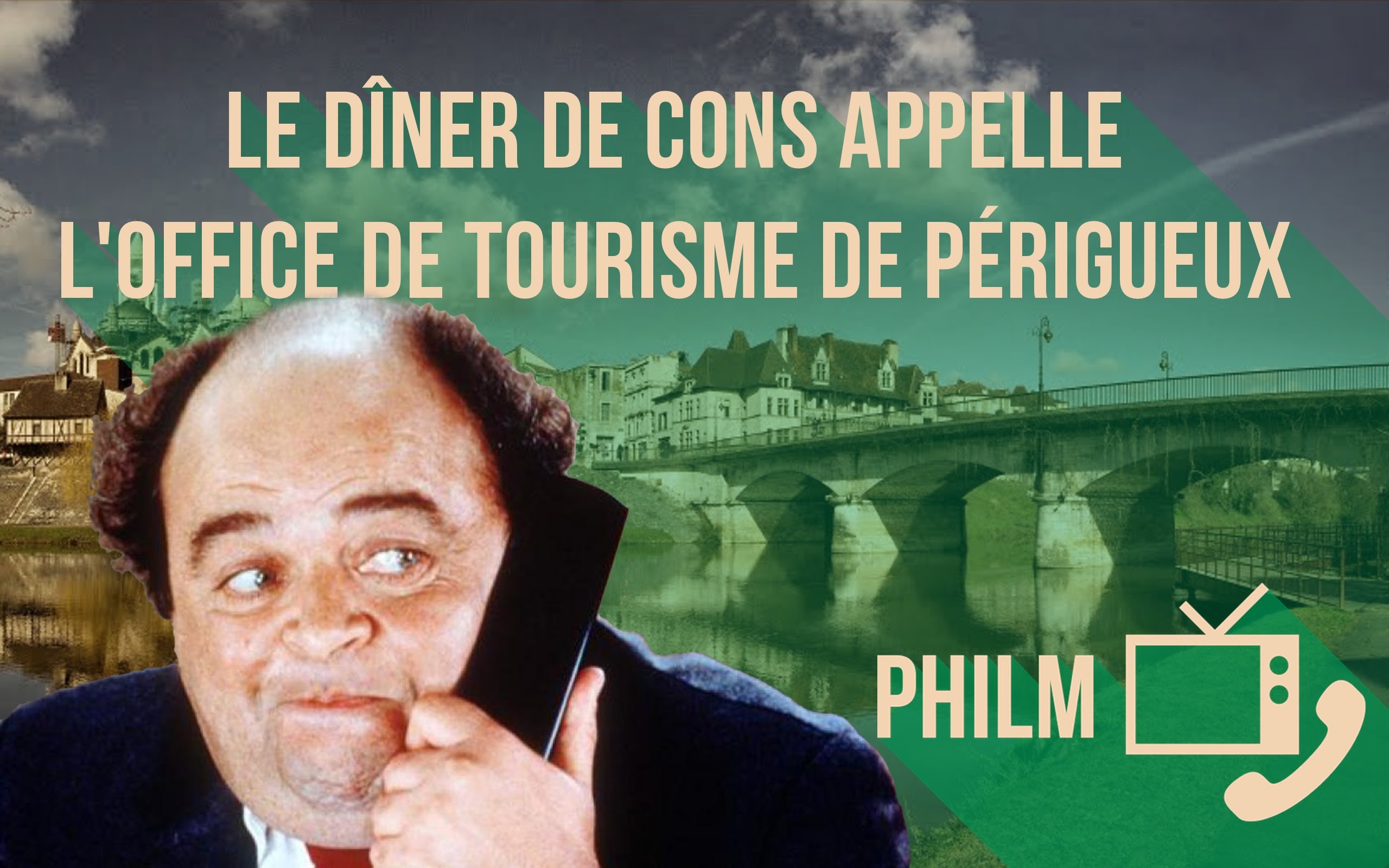 Philm #2 : Le dîner de cons VS l’office de tourisme de Périgueux