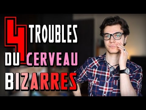 Chris : 4 Troubles du cerveau bizarres