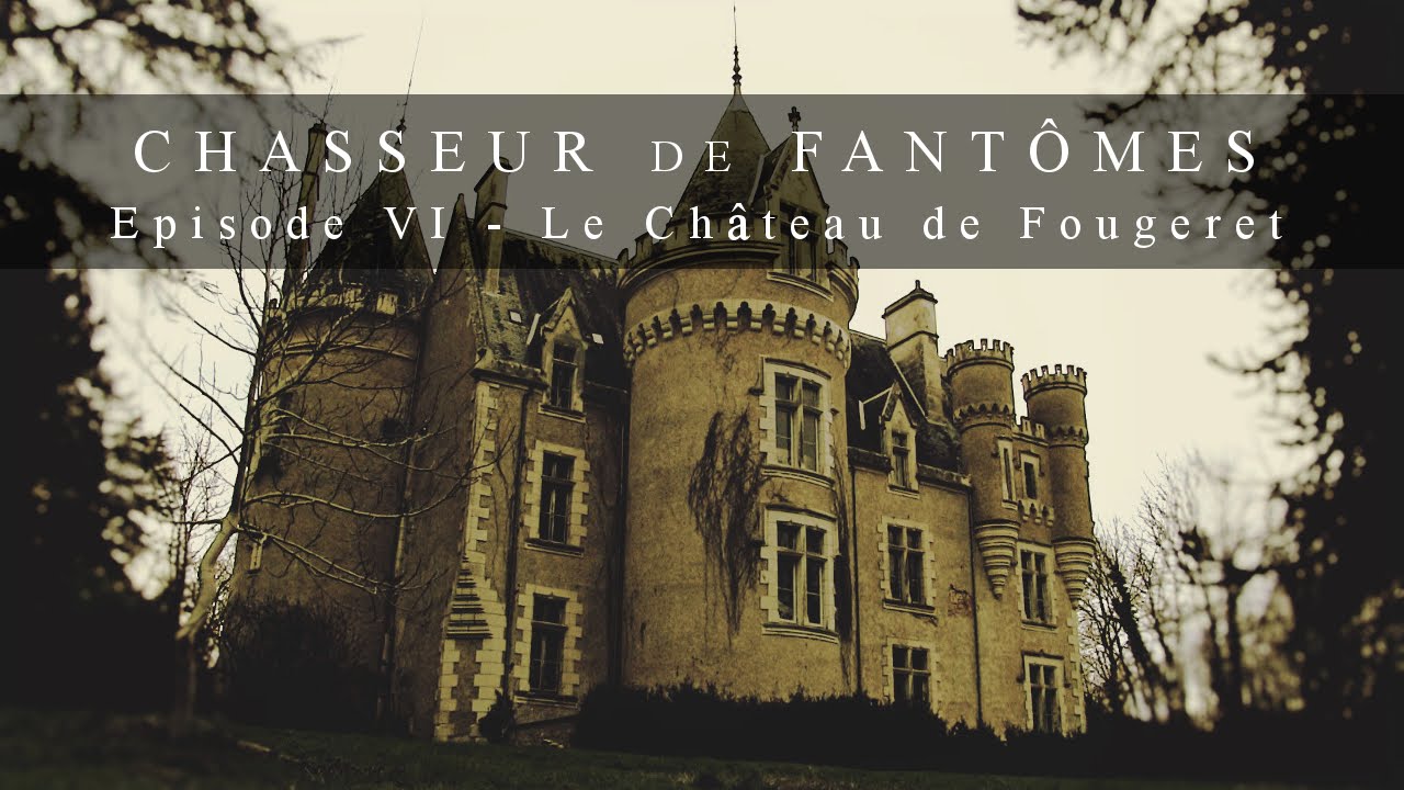Chasseur de Fantômes #06 : Le Château de Fougeret