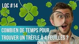Combien de temps pour trouver un trèfle à 4 feuilles ? LQC #14