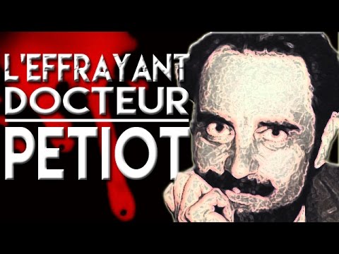 L’effrayant Docteur Petiot