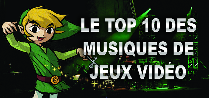 TOP 10 des musiques mythiques de Jeux-Vidéo