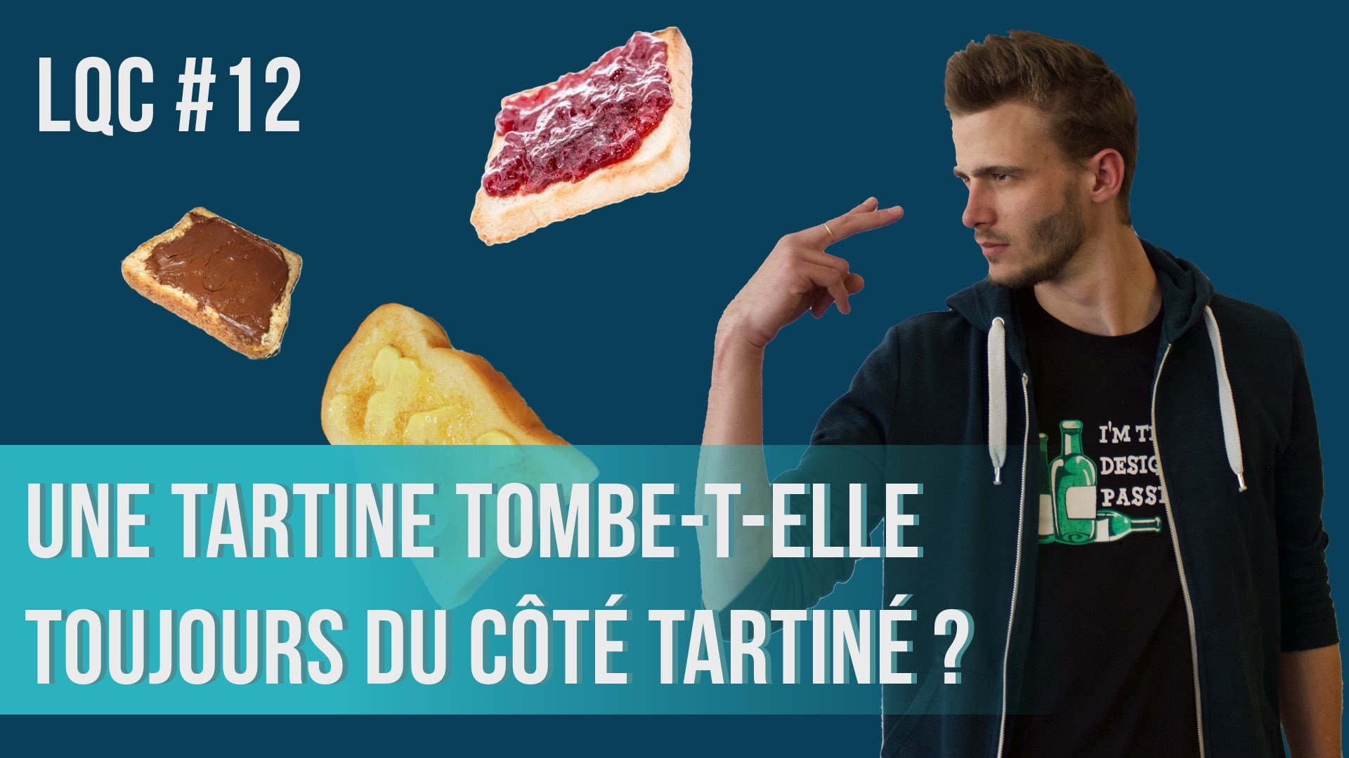 Une tartine tombe-t-elle toujours du côté tartiné ? LQC #12