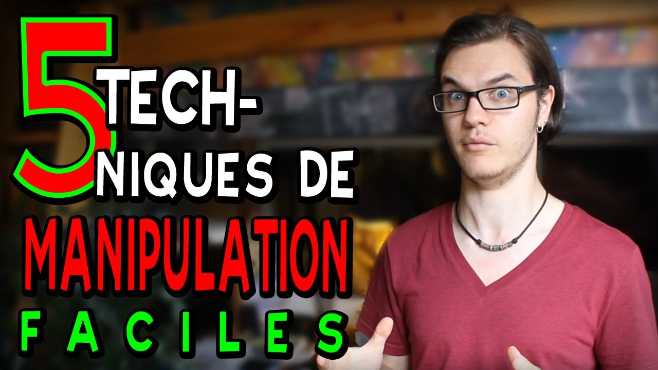 Chris : 5 techniques de manipulation faciles