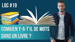 Combien y-a-t’il de mots dans un livre ? LQC #19