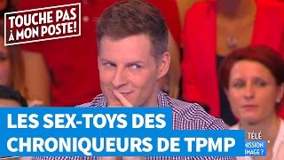 Les sex-toys des chroniqueurs de TPMP