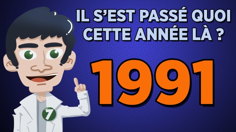 1991 – Il s’est passé quoi 7 année là ?