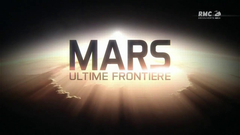 Reportage : Mars, l’ultime frontière
