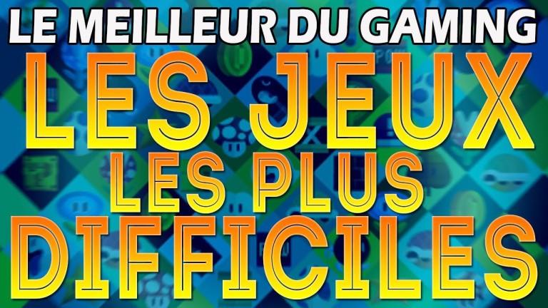 Les jeux les plus difficiles de l’histoire !