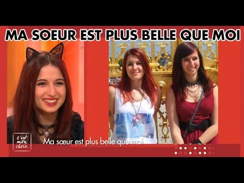 C’est mon choix : Ma sœur est plus belle que moi