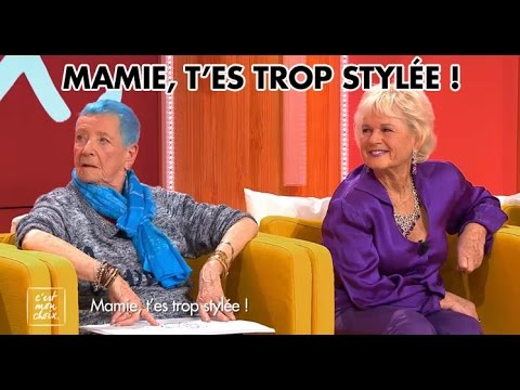 C’est mon choix : Mamie, t’es trop stylée !