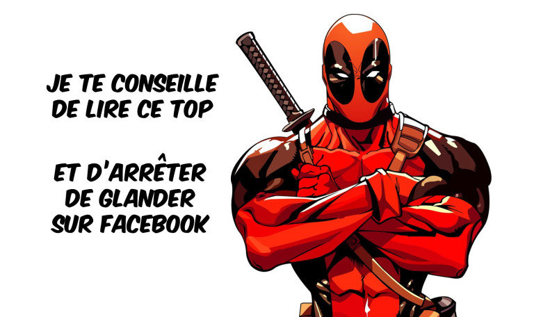Top 10 des faits sur Deadpool !