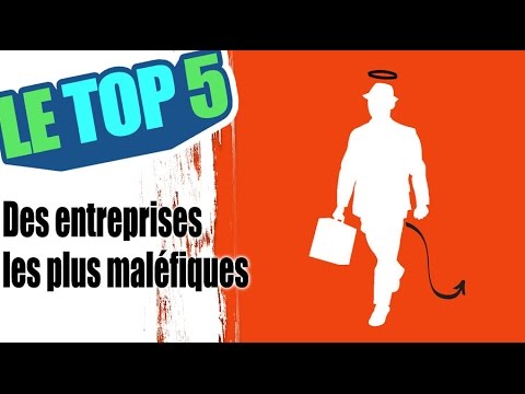 Le top 5 des entreprises les plus maléfiques