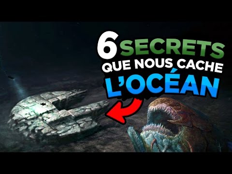 6 SECRETS TERRIFIANTS CACHÉS SOUS L&rsquo;OCÉAN