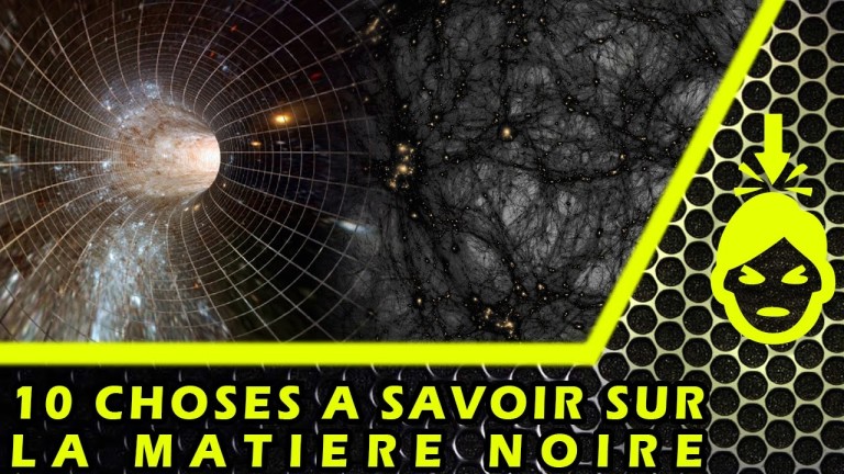 10 CHOSES à SAVOIR sur la MATIÈRE NOIRE – Top Factory #45