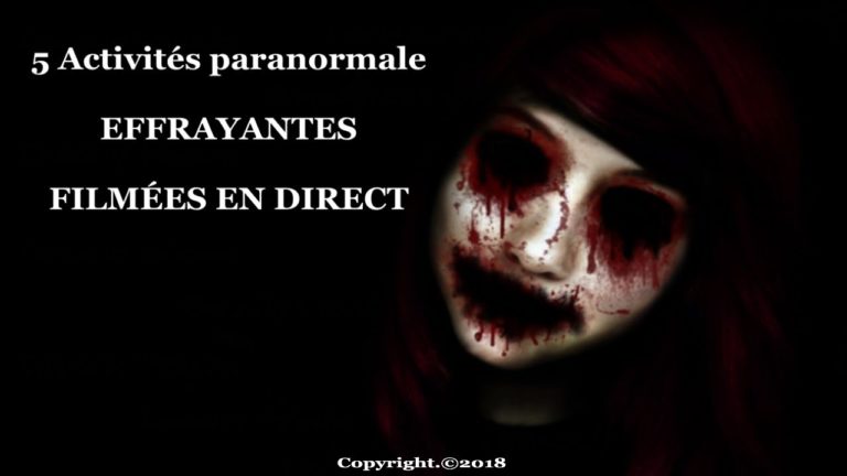 5 ACTIVITÉS PARANORMALE EFFRAYANTE