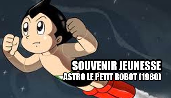 Astro le petit robot – Génériques Dessins Animés