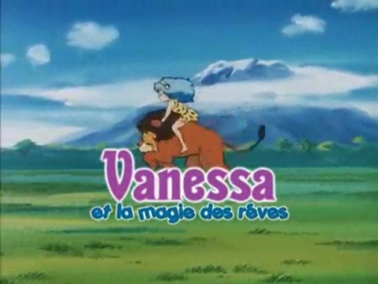 Vanessa et la magie des rêves – Génériques Dessins Animés