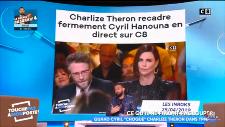 Vidéo – Après une séquence avec Charlize Theron, Cyril Hanouna s’adresse aux journalistes « Ne vous occupez pas de nous! »