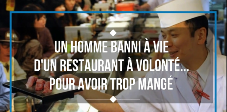 Un homme banni à vie d&rsquo;un restaurant à volonté… pour avoir trop manger !