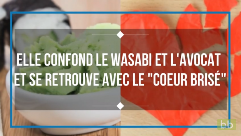 Elle confond le wasabi et l’avocat et se retrouve avec le cœur brisé