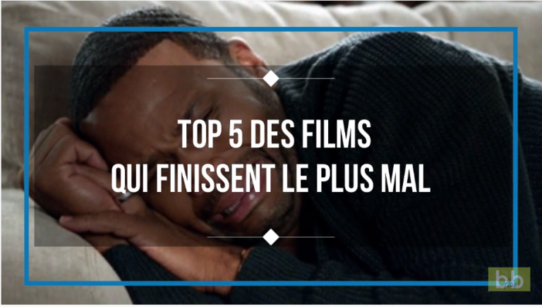 Top 5 des films qui finissent le plus mal