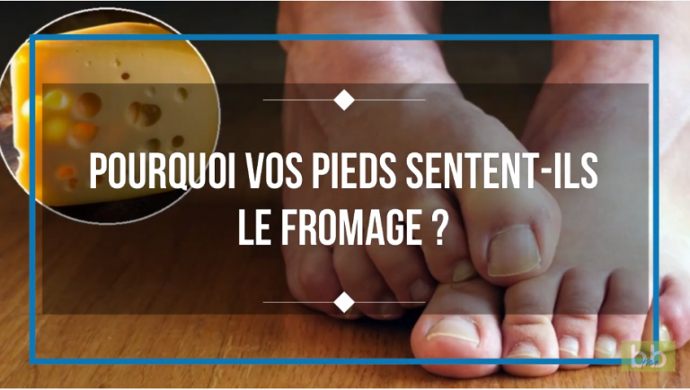 Pourquoi vos pieds sentent-ils le fromage ?