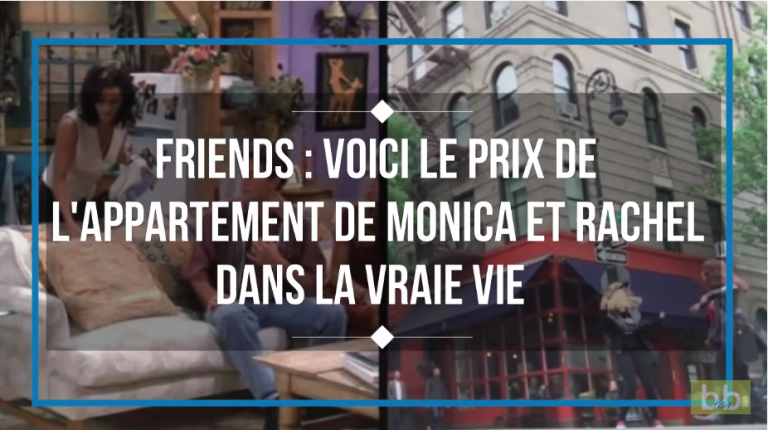 Friends voici le prix de l’appartement de Monica et Rachel ?
