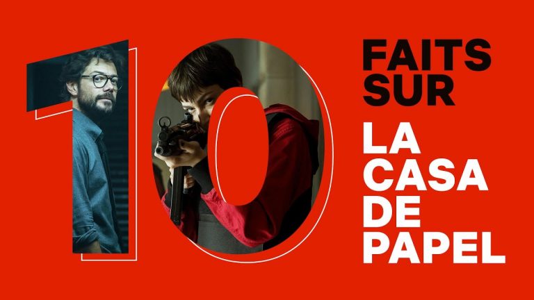 10 FAITS SUR… La Casa de Papel – Netflix