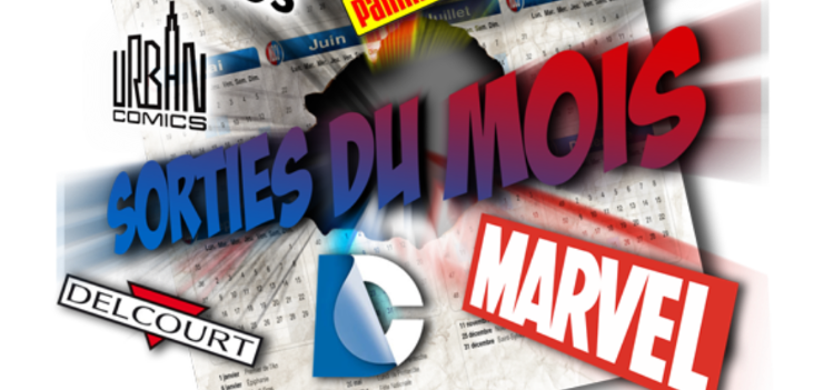 Nouveau planning des sorties COMICS (Panini, Delcourt, Akilieos et HiComics)