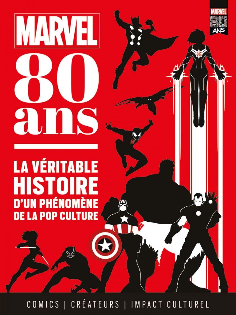 Marvel 80 ans – Le Mook hommage qui présente toute l’histoire de Marvel !