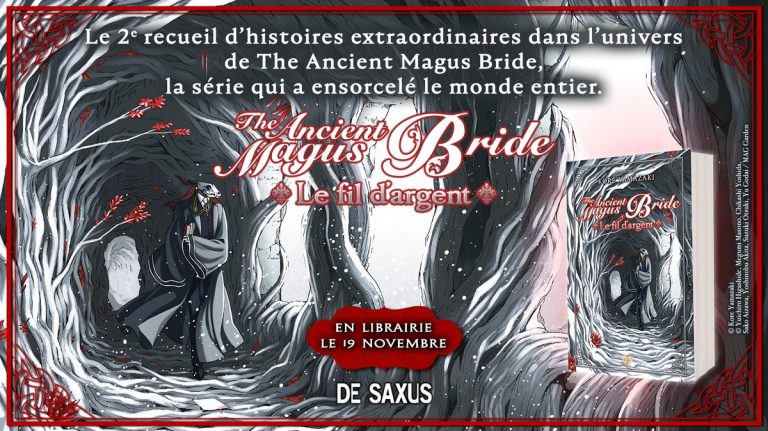 Le fil d&rsquo;argent – Un roman The Ancient Magus Bride aux éditions De Saxus !