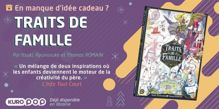Traits de Famille chez KuroPop – Un magnifique ouvrage à découvrir !
