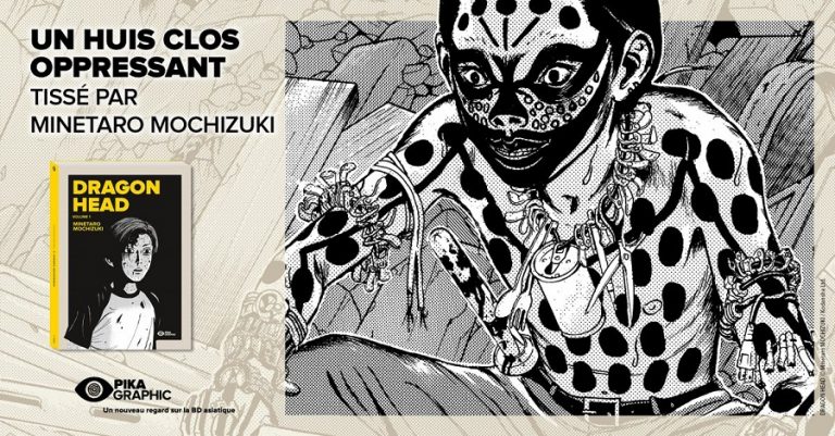 Une nouvelle édition en 2021 pour le très sombre Dragon Head de Mochizuki !