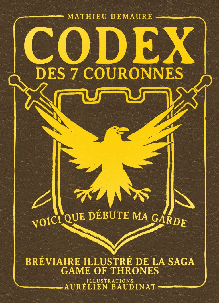 Codex des 7 couronnes (Saga Game of Thrones) est dispo aujourd&rsquo;hui !