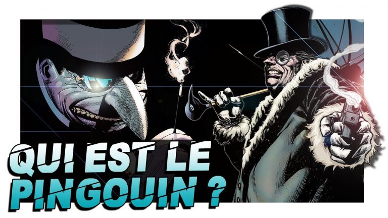 Le PINGOUIN, le meilleur ENNEMI de BATMAN et de DC comics?