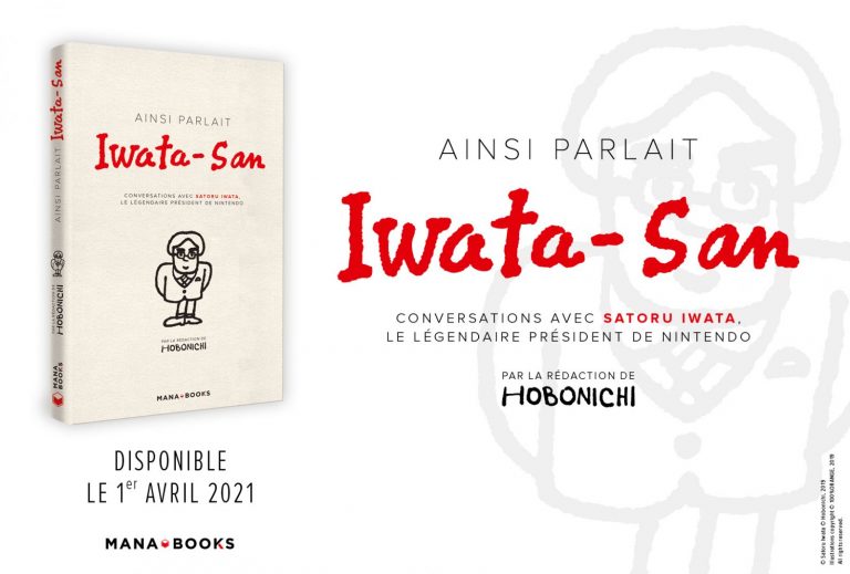 Ainsi parlait Iwata-san – Un livre hommage avec le président de Nintendo chez ManaBooks