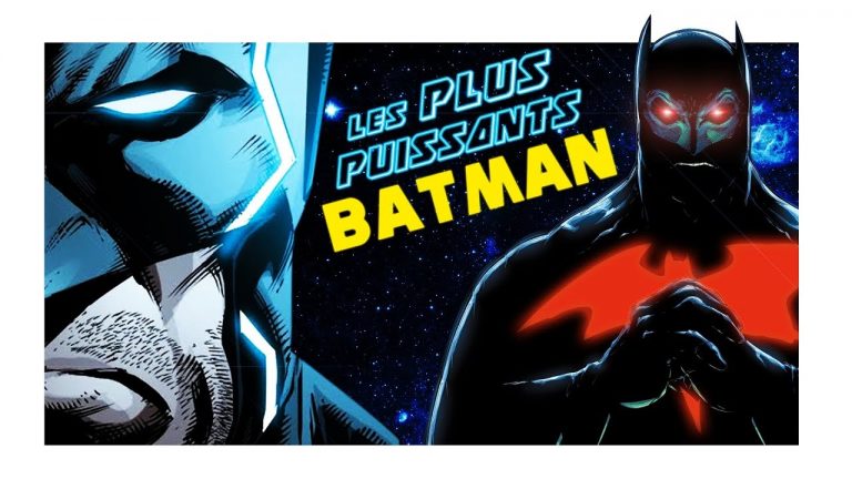 Les BATMAN les plus PUISSANTS !