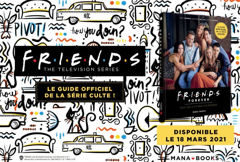 Friends Forever : le guide officiel de la série culte