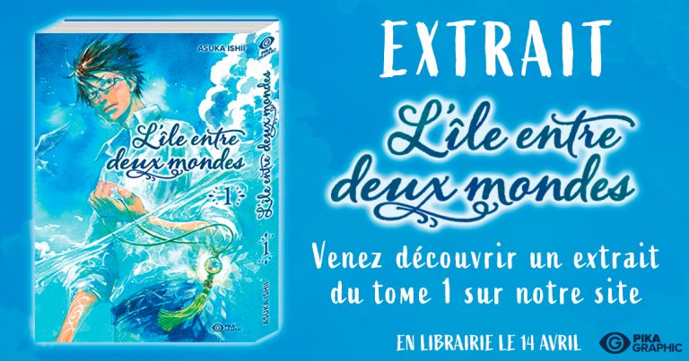 Découvrez un extrait du manga de « L&rsquo;île entre deux mondes »