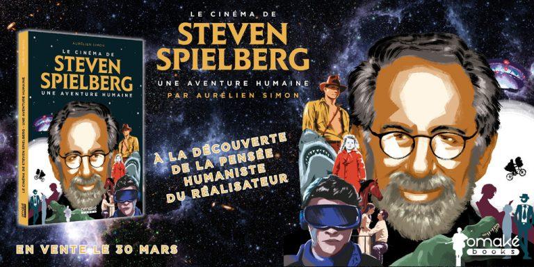 Le cinéma de Steven Spielberg : Une aventure humaine