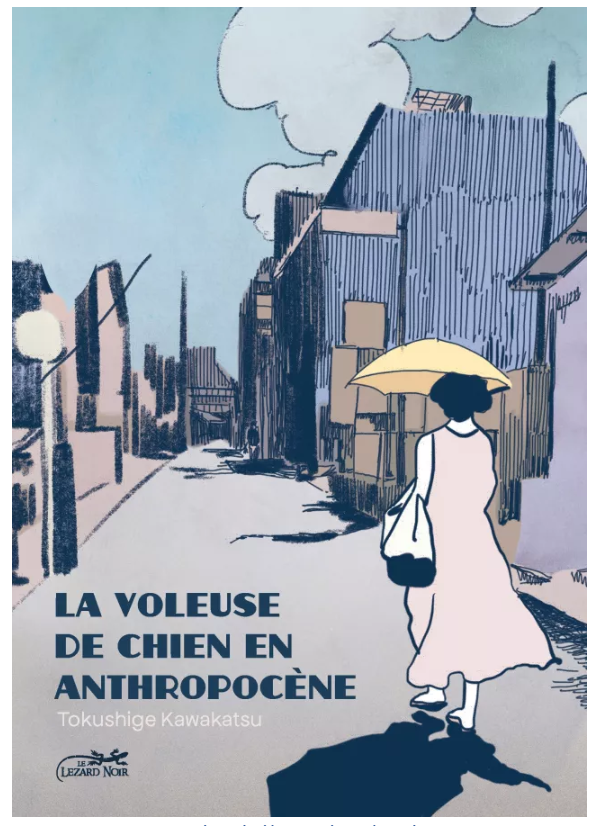 Le manga La Voleuse de chien en Anthropocène aux éditions Le Lézard Noir