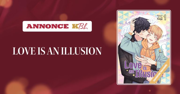 Love is an Illusion : Nouvelle série Boy&rsquo;s Love coréenne à paraitre en version papier chez Kbooks en 2024